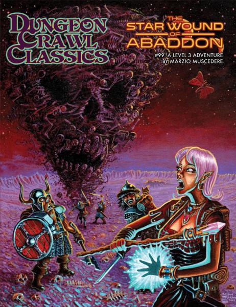 Dungeon Crawl Classics RPG: (Adventure) #99 The Star Wound of Abaddon