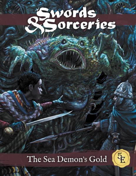 D&D 5th Edition: Sword & Sorceries - The Sea Demon’s Gold (5E)