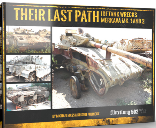 Abteilung 502: Their Last Path IDF - Tank Wrecks Merkava MK 1 and 2