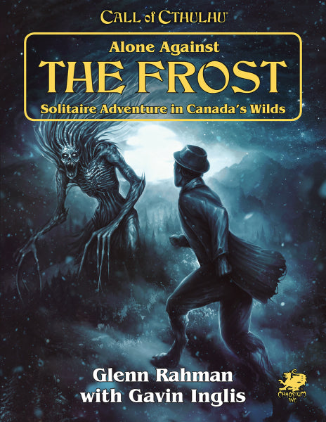 Call of Cthulhu RPG: Alone Against the Frost - Solitaire Adventure in Canada's Wilds