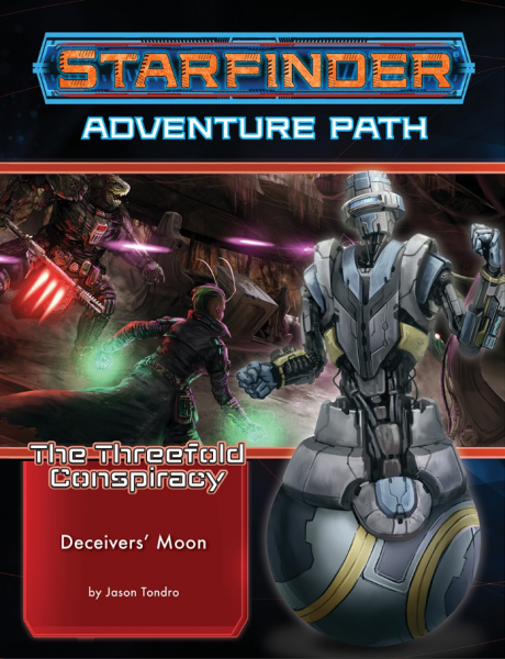 Starfinder RPG: Adventure Path - Deceivers’ Moon (The Threefold Conspiracy 3 of 6)