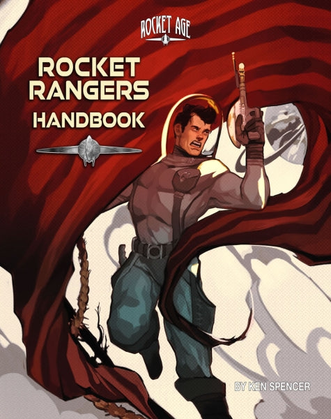 Rocket Age RPG: Rocket Rangers Handbook Classic