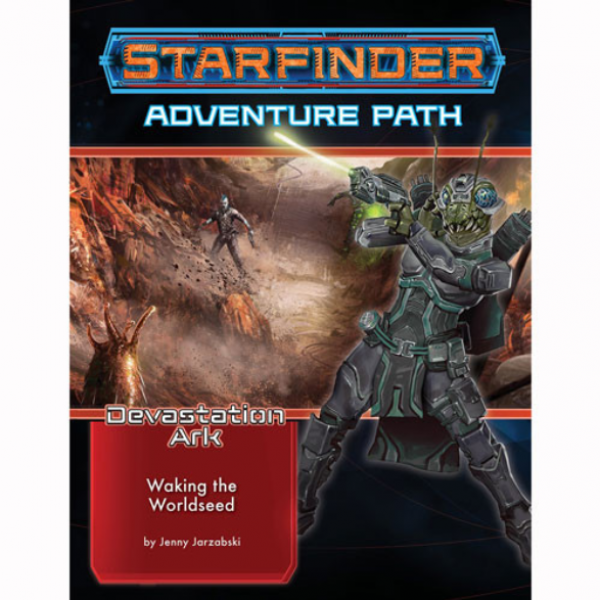 Starfinder RPG: Adventure Path - Waking the Worldseed (Devastation Ark 1 of 3)