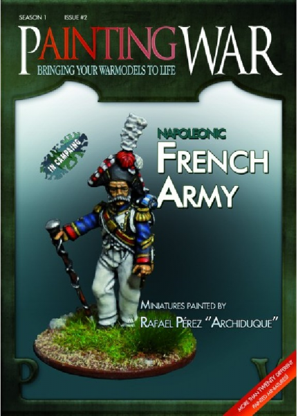 Painting War Magazine: Issue 2 - Napoleonic French Army