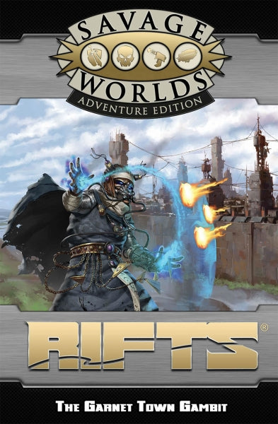 Savage Worlds RPG: (Rifts) GM Screen & Garnet Town Gambit Adventure (Adventure Edition)