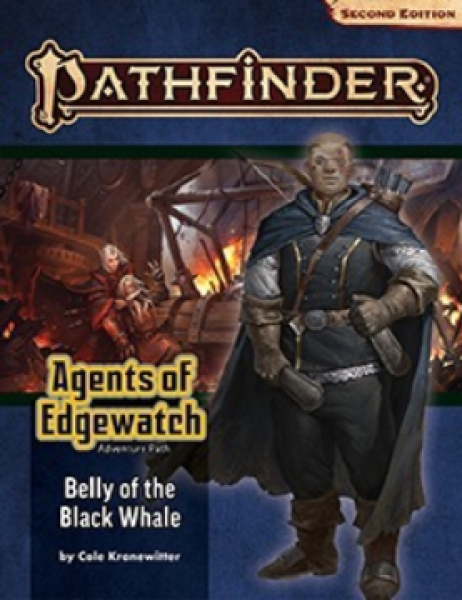 Pathfinder (P2): Adventure Path - Belly of the Black Whale (Agents of Edgewatch 5 of 6)