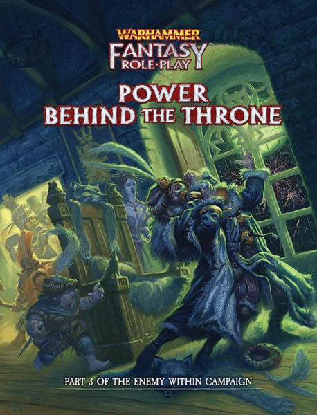 Warhammer Fantasy RPG: Enemy Within Campaign Director's Cut Vol. 3 - Power Behind the Throne