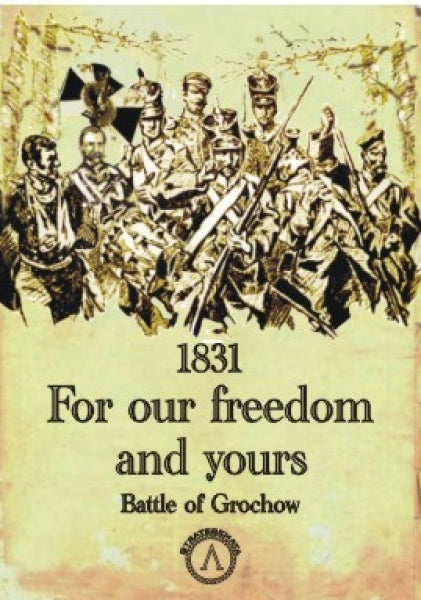 1831: For our freedom and yours - Battle of Grochow