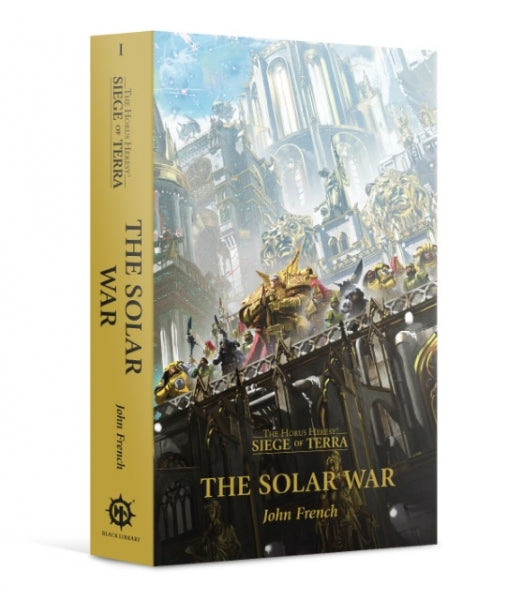 Warhammer 40K: (Novel) The Horus Heresy Siege of Terra - The Solar War