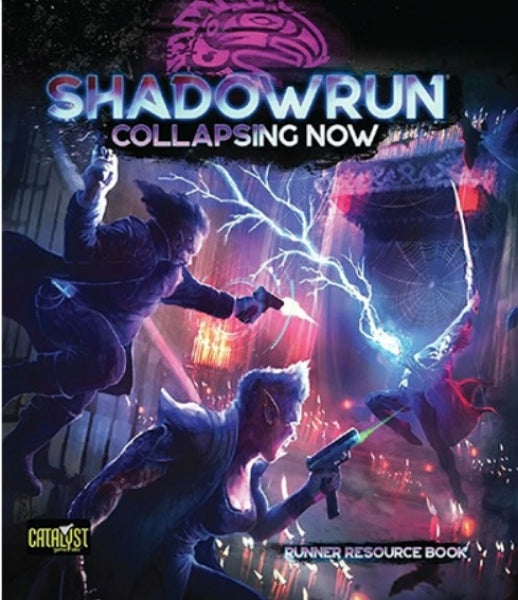 Shadowrun RPG 6th Edition: Collapsing Now