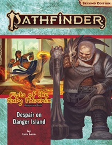 Pathfinder (P2): Adventure Path - Despair on Danger Island (Fists of the Ruby Phoenix 1 of 3)