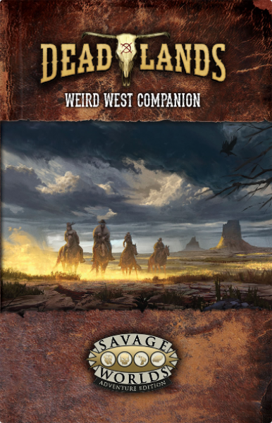 Deadlands RPG: the Weird West Companion