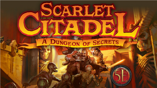 D&D 5th Edition: Scarlet Citadel (5E)