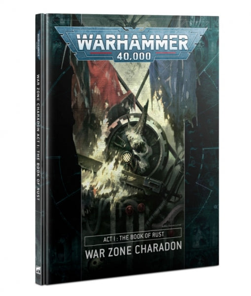 WH40K: Charadon: Act 1 – Book of Rust (HC)