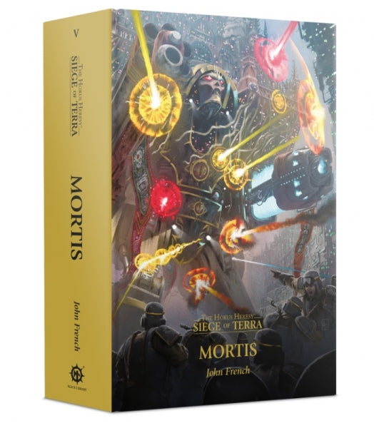Warhammer 40K: (Novel) Horus Heresy Siege of Terra - Mortis (HC)