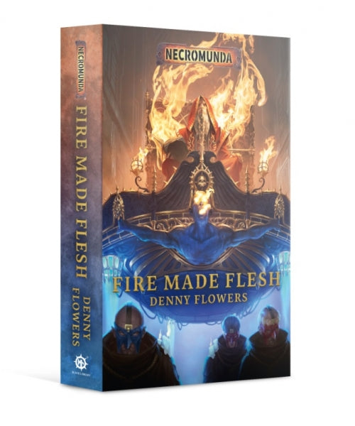 Warhammer 40K: (Novel) Necromunda - Fire Made Flesh
