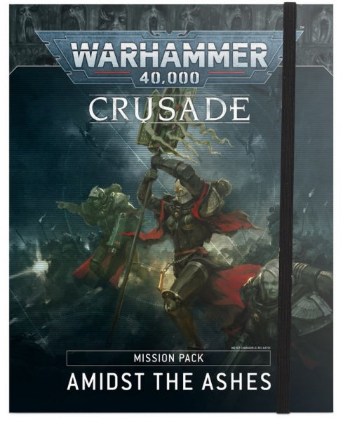 WH40K: Crusade Mission Pack - Amidst the Ashes