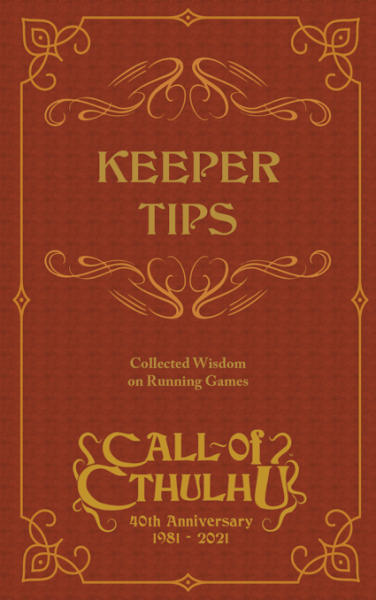 Call of Cthulhu: Keeper Tips Book - Collected Wisdom on Running Games