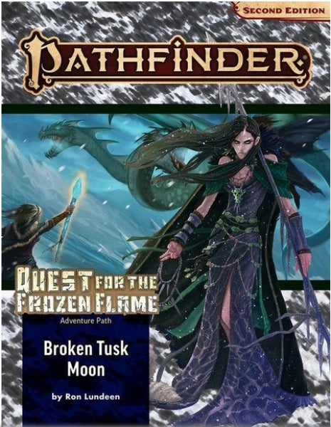 Pathfinder (P2): Adventure Path - Broken Tusk Moon (Quest for the Frozen Flame 1 of 3)