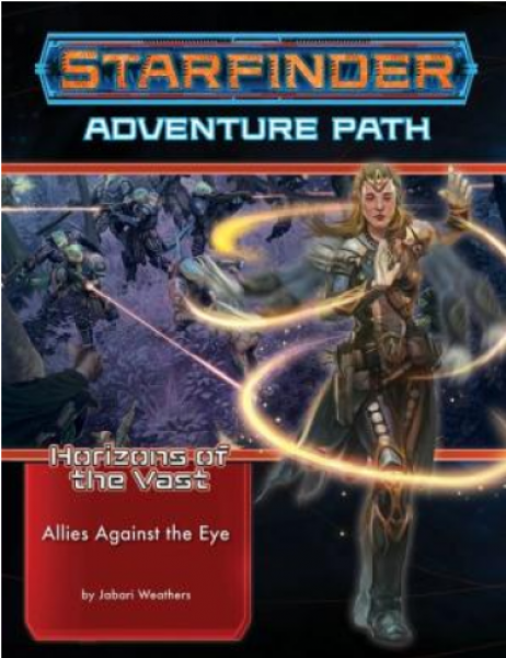 Starfinder RPG: Adventure Path - Allies Against the Eye (Horizons of the Vast 5 of 6)