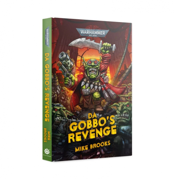 Warhammer 40K: (Novel) Da Gobbo's Revenge (HC)