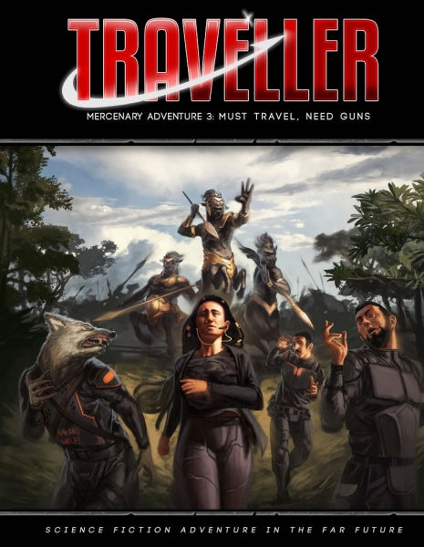 Traveller RPG: Mercenary Adventure 3 - Must Travel, Need Guns