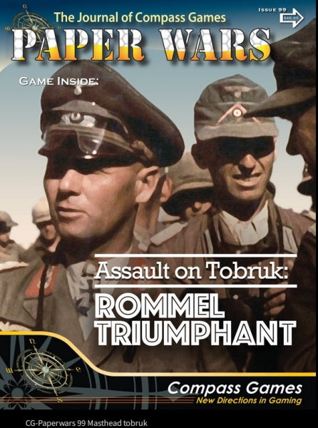Paper Wars Magazine: #99 Assault on Tobruk, Rommel Triumphant, 20 June, 1942