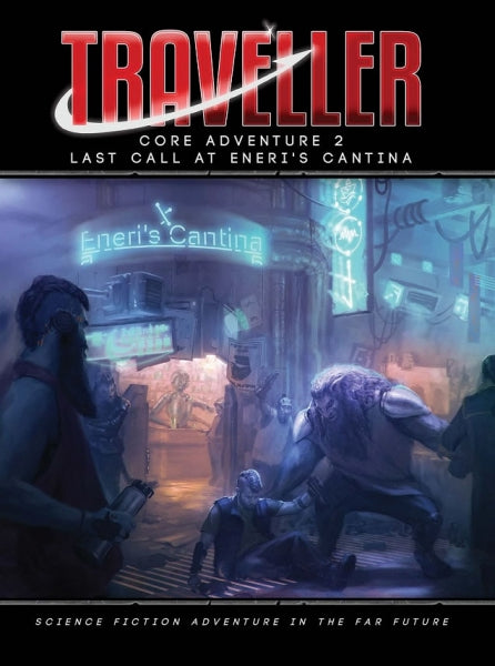 Traveller RPG: Core Adventure 2 - Last Call at Eneri’s Cantina