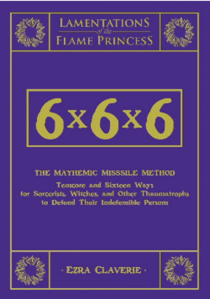 Lamentations Of The Flame Princess RPG: 6x6x6 - The Mayhemic Misssile Method