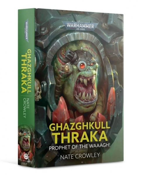 Warhammer 40K: (Novel) Ghazghkull Thraka - Prophet of the Waaagh! (HC)
