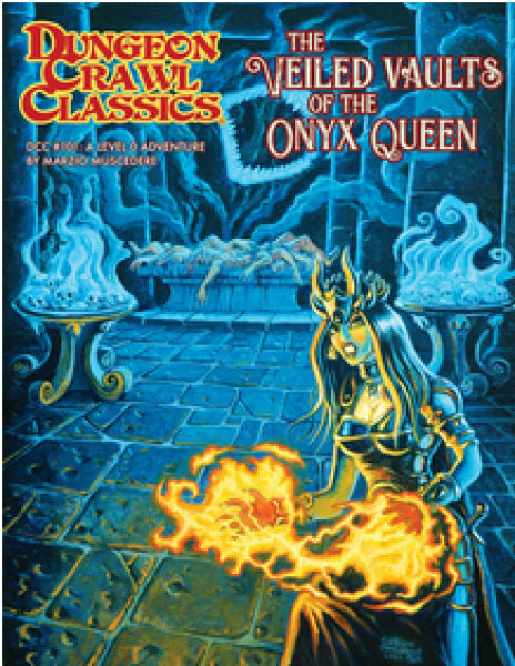 Dungeon Crawl Classics RPG: (Adventure) #101 - The Veiled Vault of the Onyx Queen