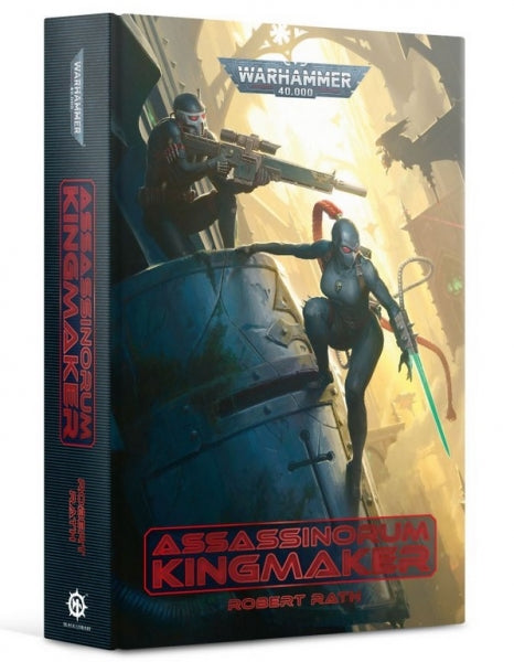 Warhammer 40K: (Novel) Assassinorum - Kingmaker (HC)