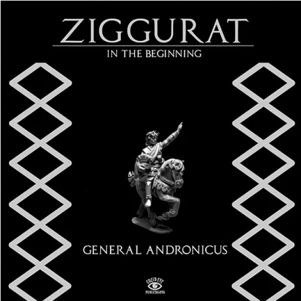 Ziggurat: General Andronicus