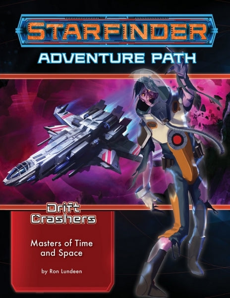 Starfinder RPG: Adventure Path - Masters of Time and Space (Drift Crashers 3 of 3)