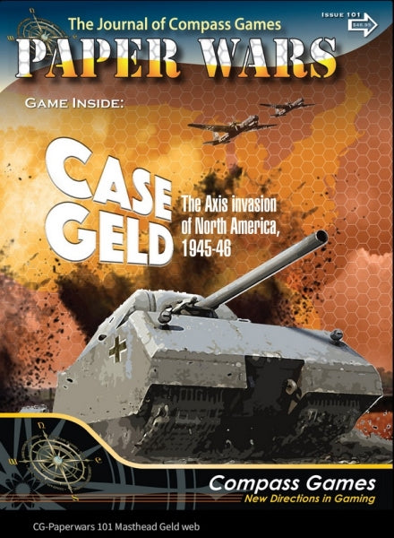 Paper Wars Magazine: #101 Case Geld - The Axis Invasion of North America, 1945-46 by Ty Bomba