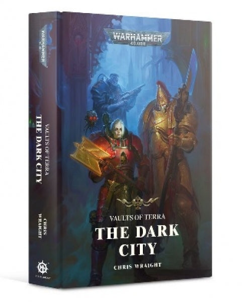 Warhammer 40K: (Novel) Vaults Of Terra - The Dark City (HC)