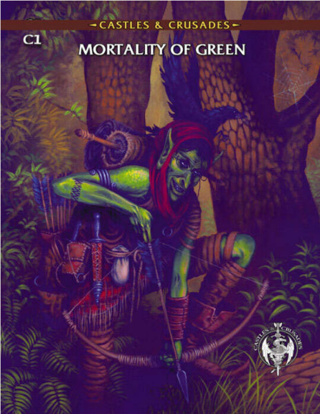 Castles & Crusades RPG: C1 The Mortality of Green (C&C Adventure)