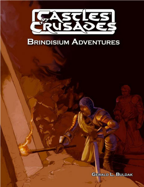 Castles & Crusades RPG: Brindisium Adventures (Two C&C Advs.)