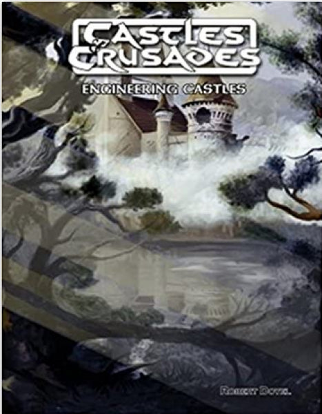 Castles & Crusades RPG: Engineering Castles (Castles & Crusades Supplement)
