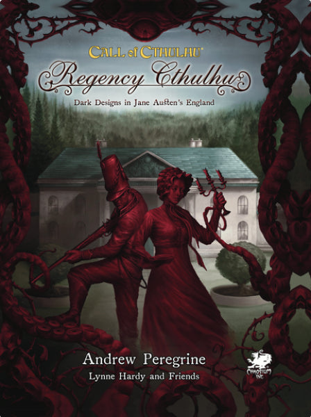 Call Of Cthulhu: Regency Cthulhu - Dark Designs in Jane Austen's England (HC)