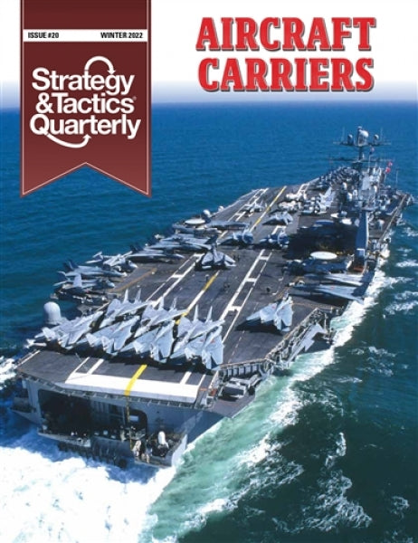 Strategy & Tactics Quarterly #20: Aircraft Carriers