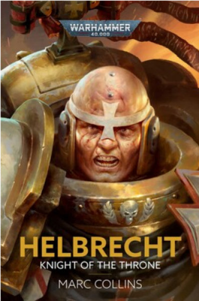 Warhammer 40K: (Novel) Helbrecht - Knight Of The Throne (HC)