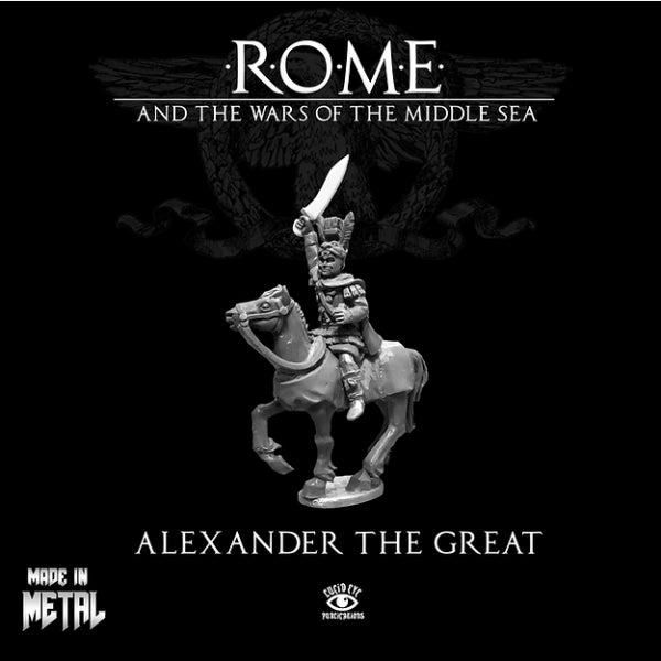 Rome and the Wars of the Middle Sea: Alexander The Great