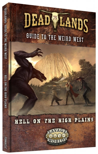 Deadlands RPG: The Weird West - Hell on the High Plains (HC)