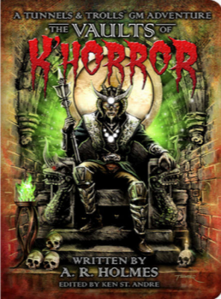Tunnels & Trolls RPG: (Gamemaster Adventures) Vaults of K'Horror