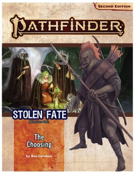 Pathfinder (P2): Adventure Path - The Choosing (Stolen Fate 1 of 3)