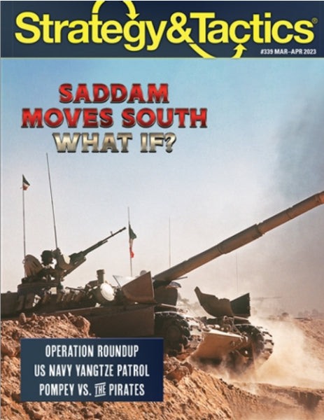 Strategy & Tactics Magazine #339: Saddam Moves South - What If?