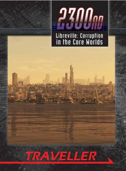 2300AD: Libreville, Corruption in the Core Worlds