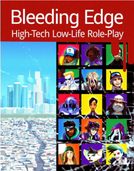 Bleeding Edge: High-Tech Low-Life Role-Play