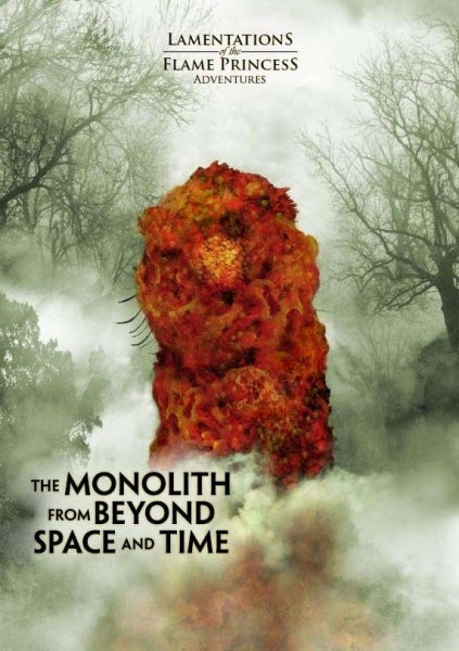 Lamentations of the Flame Princess: The Monolith From Beyond Space and Time